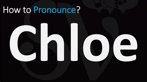 how to pronounce chloë